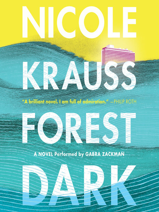 Title details for Forest Dark by Nicole Krauss - Available